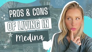 Pros and Cons of Living in Medina, Ohio