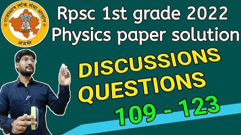 Rpsc 1st grade physics paper solution 2022 /Rpsc 2022 solution /physics 1st grade paper RPSC 124-135