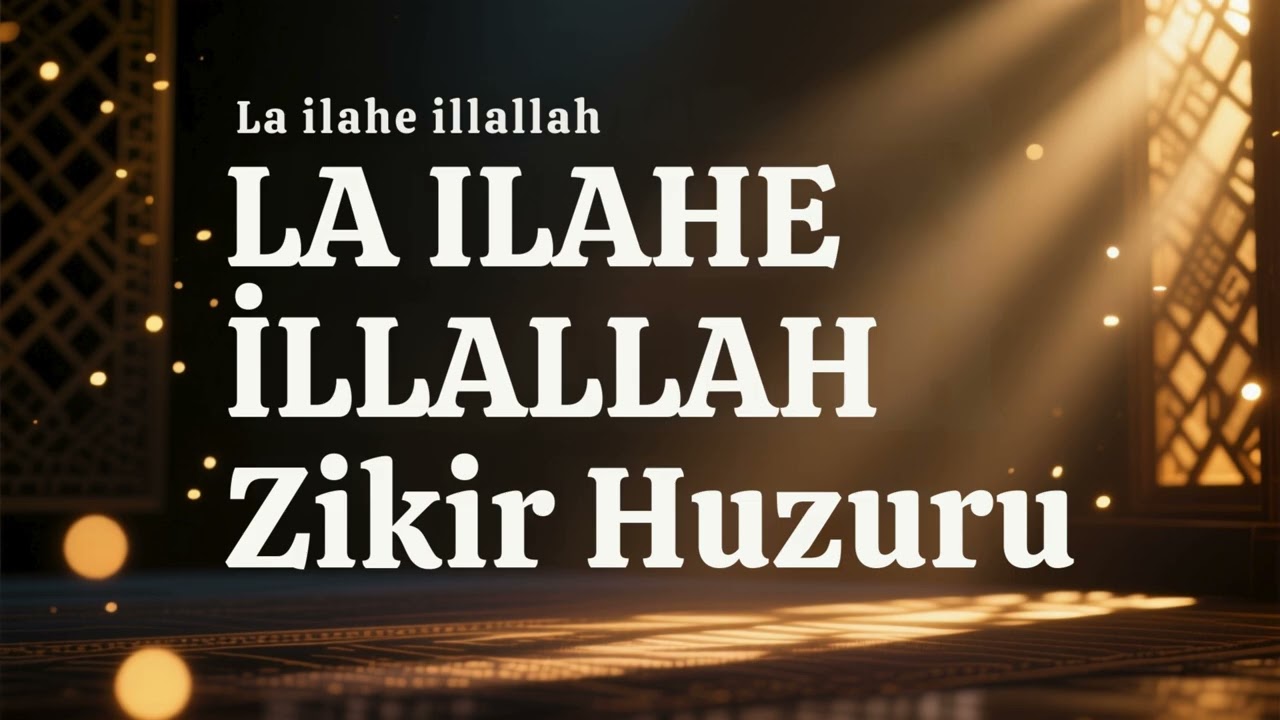 BU ZİKRİ AÇIK BIRAK I 30 Dakika #zikir  | La İlahe İllallah | Kalbi Derin Tefekkür #lailaheillallah