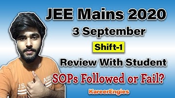 JEE Mains 2020 3 September Shift-1 Review | SOPs Followed or Not 😲😲 | KareerEngies