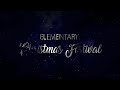 Christmas Festival - Elementary