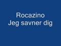 Rocazino - Jeg savner dig