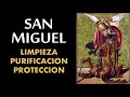 Oración al arcangel San Miguel para limpieza, purificación y protección