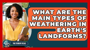 What Are The Main Types Of Weathering In Earth