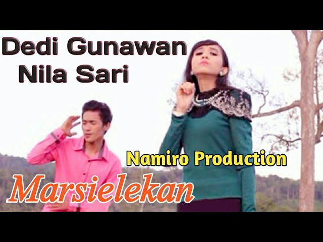 MARSIELEKAN. VOC NILA SARI FT DEDI GUNAWAN. BY NAMIRO PRODUCTION. LAGU TAPSEL TERBARU class=