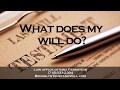 What Does My Will Do?