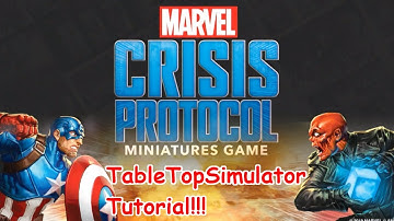 Marvel Crisis Protocol: How to Tabletop Simulator!!!
