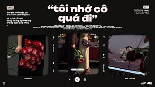 𝐏𝐥𝐚𝐲𝐥𝐢𝐬𝐭 tôi nhớ cô quá đi, câu tình ca này không hay thì xin em đừng xua tay 📻 Anh Chẳng Thể....