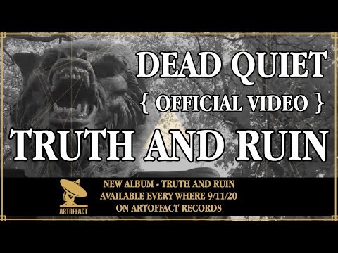 DEAD QUIET - Truth And Ruin