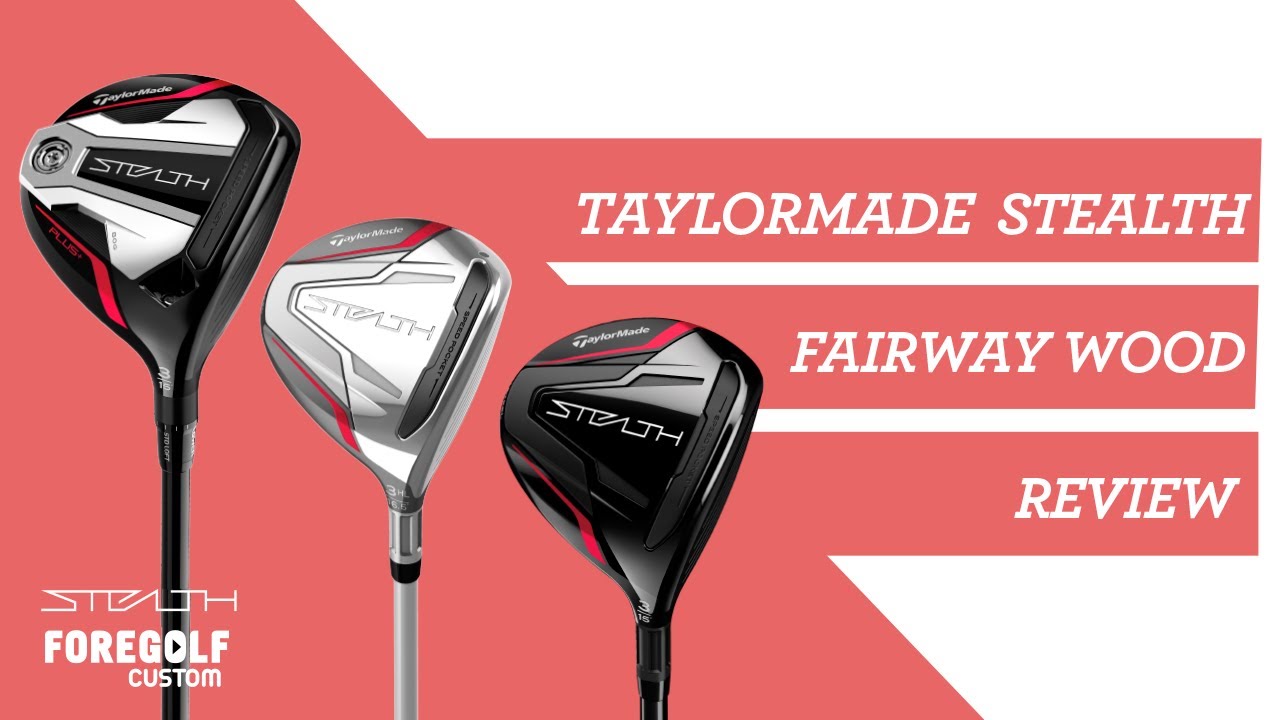 TaylorMade Stealth Fairway Wood Review - Fitting Information YouTube