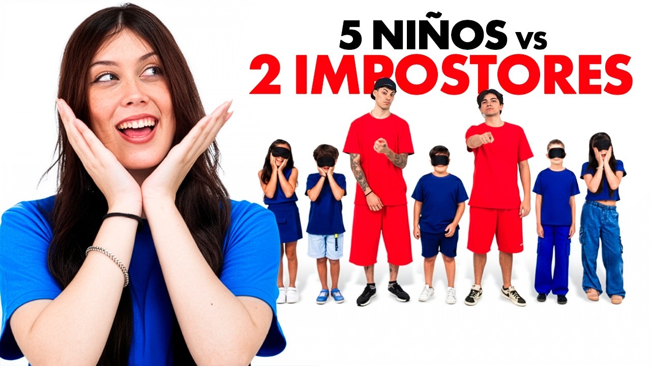 5 NIÑOS VS 2 IMPOSTORES