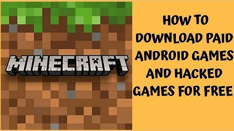 How to download paid android games and hacked games for free