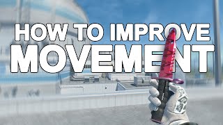 HOW TO IMPROVE MOVEMENT IN CS2