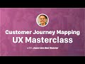 Customer Journey Mapping UX Masterclass, with Jaco van den Heever