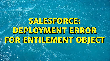 Salesforce: deployment error for Entilement object