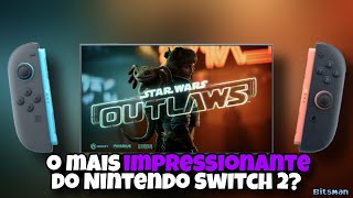 🎮 Testei STAR WARS OUTLAWS no Nintendo Switch 2 e fiquei SURPRESO!