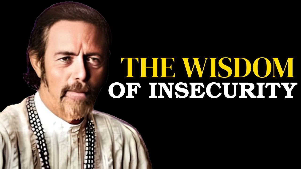 The Wisdom of Insecurity (That All Men Deserve To Know) | Alan Watts | 31-Min Motivational Speech
