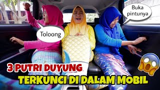 3 PUTRI DUYUNG TERKUNCI DI DALAM MOBIL | PUTRI DUYUNG TERTABRAK MOBIL | CHIKAKU FAMILY