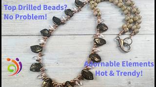 Necklace Using Top Drilled Beads! Adornable Elements Hot &amp; Trendy February 2026 1