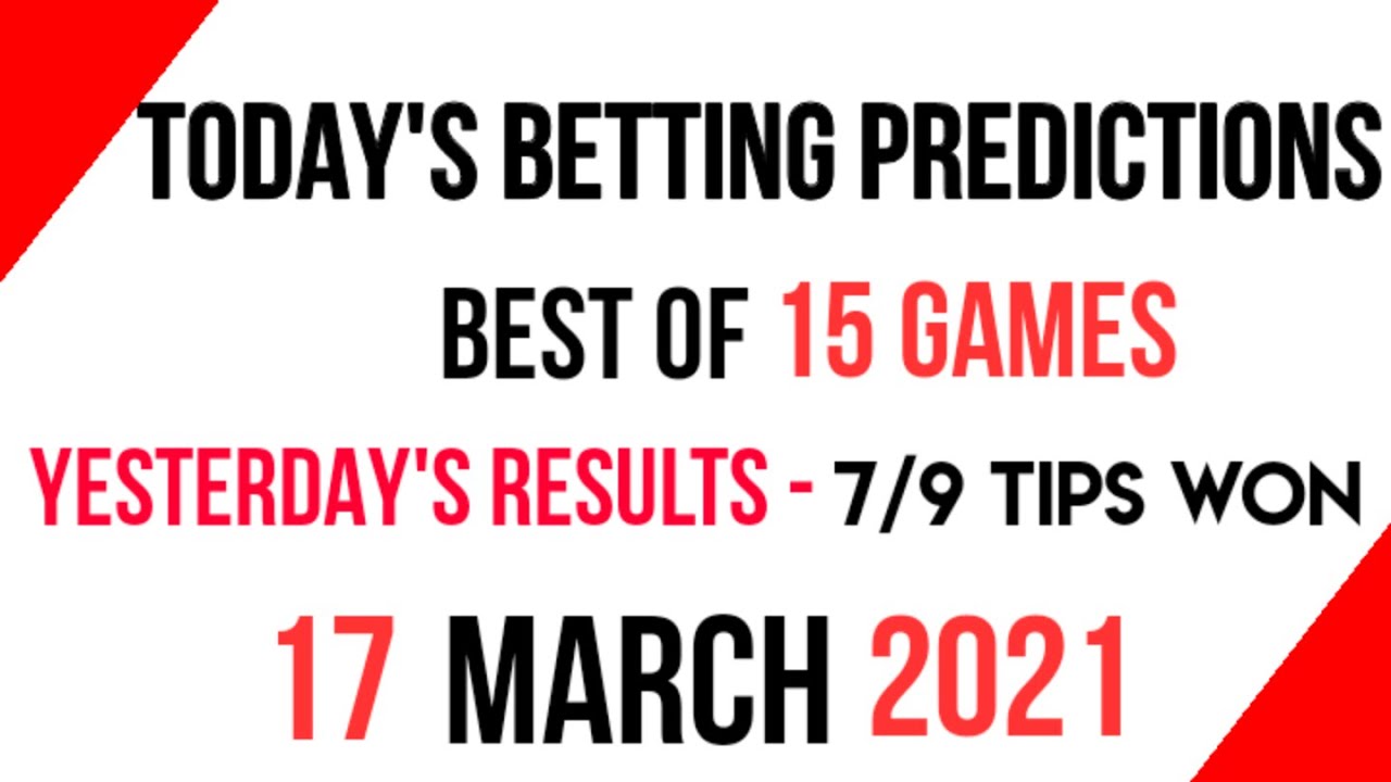 Betting Tips today. Today prediction