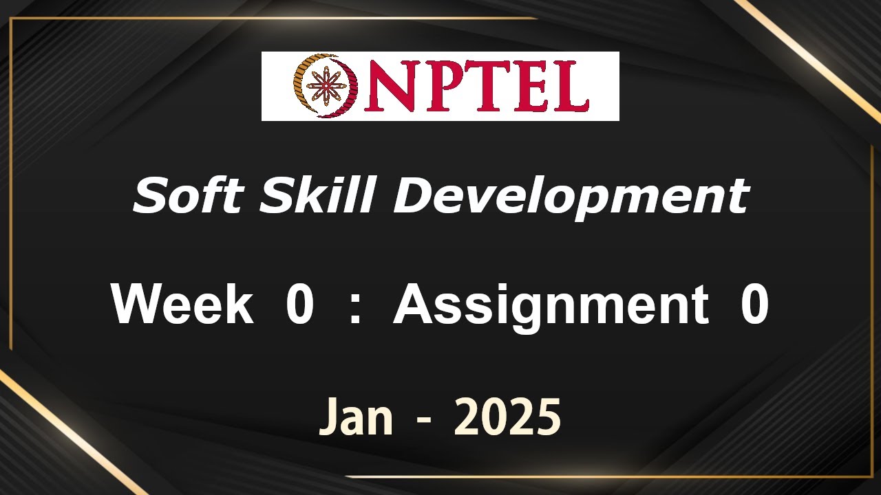 NPTEL Soft Skill Development Week 0 Assignment 0 Answers Solution Quiz ...