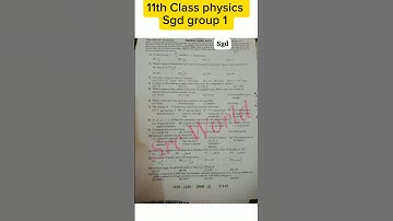 11th class physics sgd board group 1 paper 2024 #short #shorts