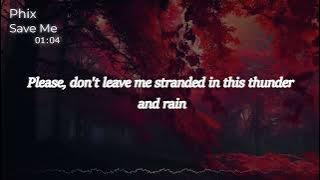 Phix - Save Me (Lyric video)