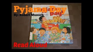 Pyjama Day! (Read Aloud) | Storytime by Robert Munsch.