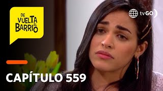 De Vuelta Al Barrio 4: Sarita le contó a Ana detalles de su noche de pasión con Julio (Capítulo 559)