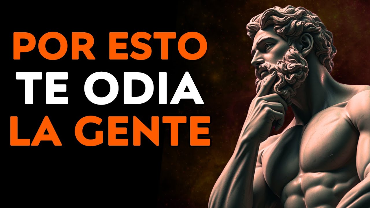 7 Razones Por Las Que La Gente Te Odia En Secreto. ESTOICISMO ...