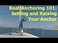 Boat Anchoring 101: Setting and Raising Your Anchor