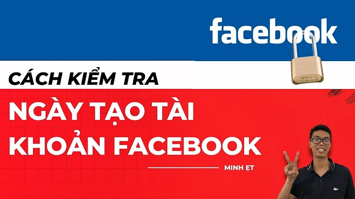 Làm sao để biết mình tham gia facebook khi nào