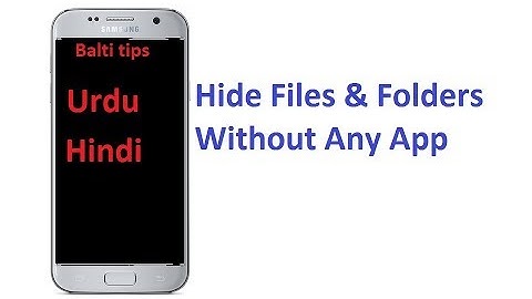 How To Hide Files & Folders Without Any App in (Urdu/Hindi)2018