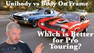 Unibody Vs Body On Frame Which Is Better For Pro Touring?