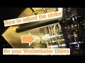 How to adjust the strike on Westminster Chime