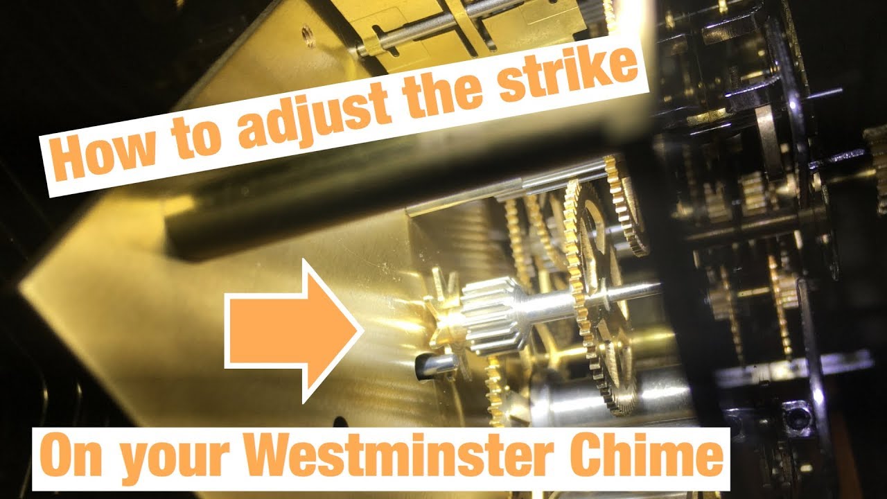 How to adjust the strike on Westminster Chime YouTube
