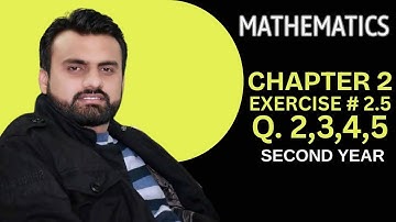 2nd Year Math | Chapter 2 Differentiation | Exercise 2.5 Q3, Q4 & Q5 Complete Solution