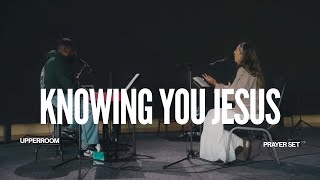Knowing You Jesus - Sarahbeth Smith & Justus Tams UPPERROOM Prayer Set
