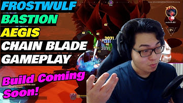 Frostwulf Bastion Easy Chain Blade Gameplay - with Aegis! - Patch 1.8.4.