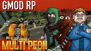 Multi Péon [GMOD] En chanson.