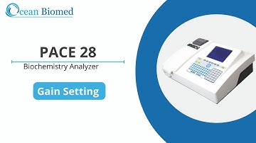HOW TO DO GAIN SETTINGS IN SEMI AUTO BICOHEMISTRY ANALYSER MODEL PACE-28
