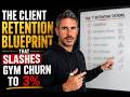 The Client Retention Blueprint That Slashes Gym Churn To 3%