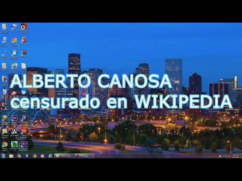 ALBERTO CANOSA CENSURADO EN WIKIPEDIA - YouTube