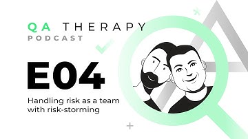 S1.E4: Handling risk as a team with risk-storming | QA Therapy Podcast