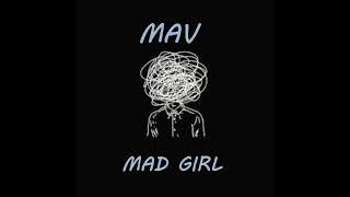 MAV - Mad Girl (Prod. By: Dansonn)