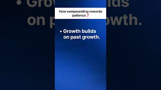 How Compounding Rewards Patience | #shorts #viral #compounding