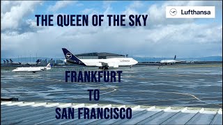 Flying the "Queen of the Skies" Lufthansa Boeing 747-8 from Frankfurt FRA to San Francisco SFO