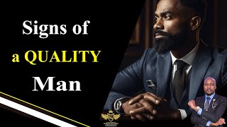 HOW DO YOU IDENTIFY A QUALITY MAN?