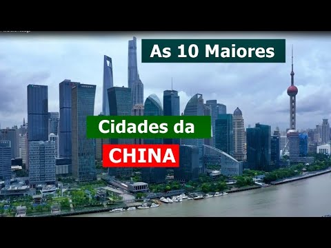 Vídeo: As 15 maiores cidades chinesas