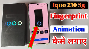 How to change Fingerprint animation on the IQOO z10 5g / IQOO z10 5g fingerprint animation